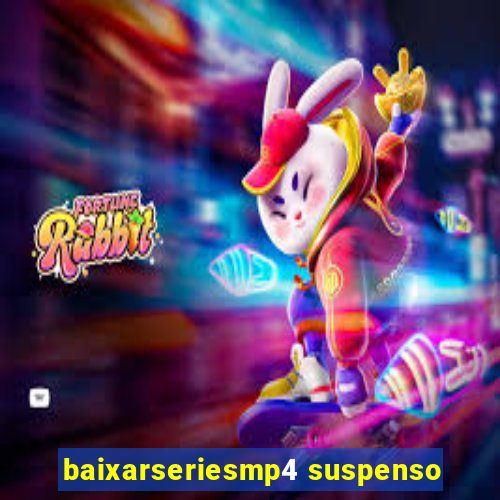 baixarseriesmp4 suspenso